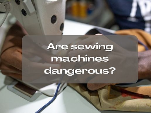 are sewing machines dangerous